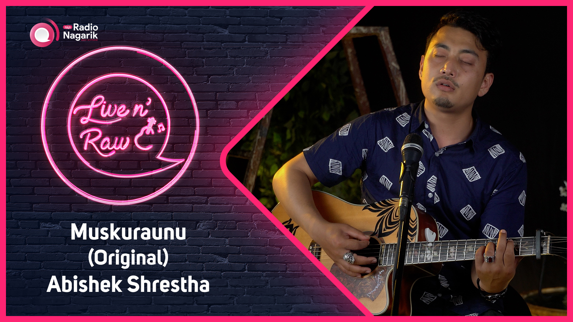 Abhisekh Shrestha - Muskuraunu ( Original ) / Live N' Raw
