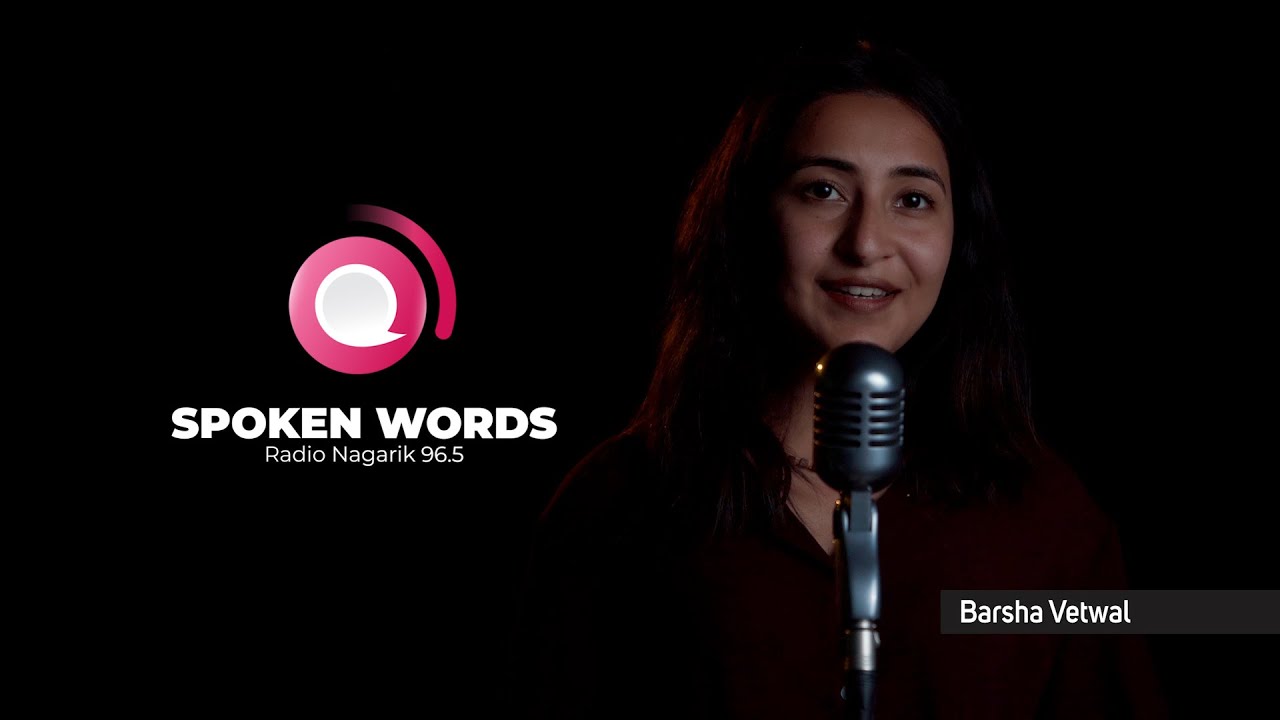 Kahiley Kaai / Spoken Words performed by  Barsha Vetwal  | Slam Poetry Nepal