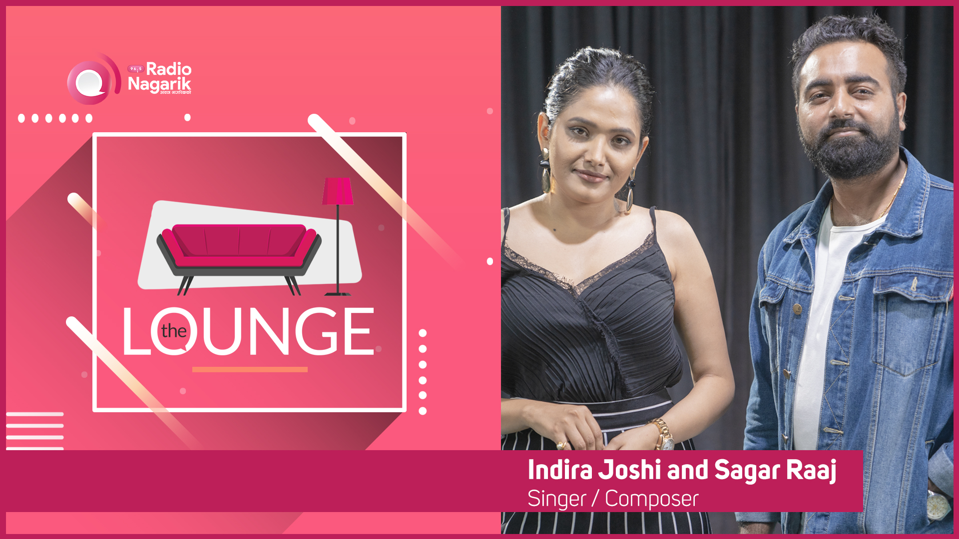 Indira Joshi & Sagar Raaj / Singer & Composer | The Lounge - Jai Pradhan