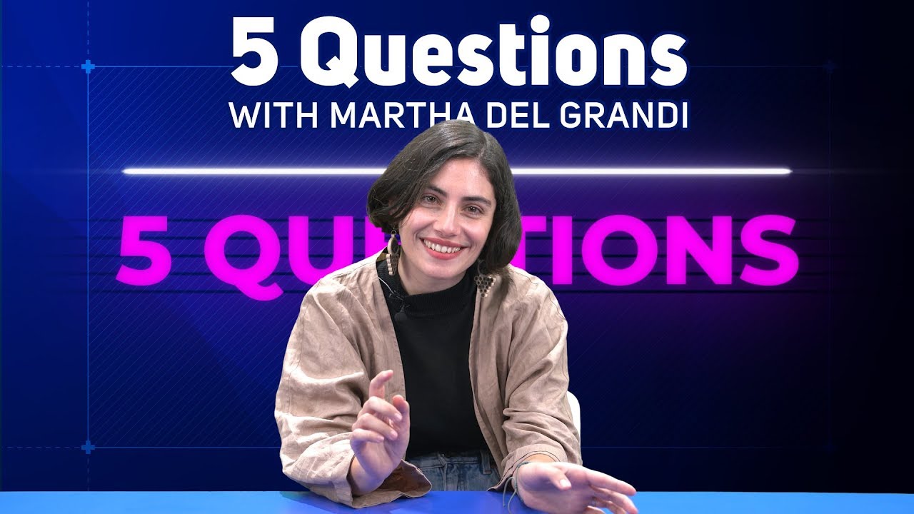 5 Questions with MARTHA DEL GRANDI